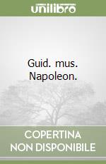 Guid. mus. Napoleon.