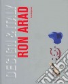 Ron Arad. Ediz. inglese libro