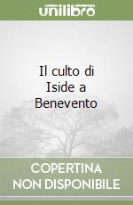 Il culto di Iside a Benevento