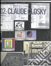 Claude Closky. Climb at your own risk. Catalogo della mostra (Napoli, 25 February-1 May 2007). Ediz. inglese libro