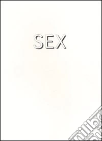 Sex. Ediz. illustrata libro