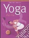 Yoga. Per il benessere di corpo e mente. Con poster libro