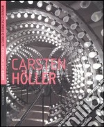 Carsten Höller. Ediz. illustrata