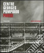 Centre Georges Pompidou. Parigi. Ediz. illustrata