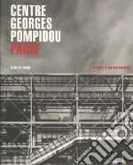 Centre Georges Pompidou. Paris. Ediz. illustrata