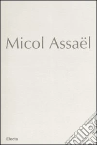 Micol Assaël. Ediz. multilingue libro