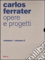 Carlos Ferrater. Opere e progetti vol. 1-2. Ediz. illustrata