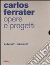 Carlos Ferrater. Opere e progetti vol. 1-2. Ediz. illustrata libro di Preziosi M. (cur.)