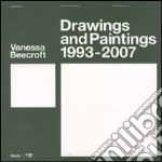 Vanessa Beecroft. Disegni e pitture-Drawings and paintings 1993-2007. Catalogo della mostra (Bergamo, 9 maggio-29 luglio 2007). Ediz. bilingue libro