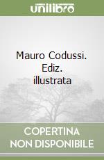 Mauro Codussi. Ediz. illustrata libro