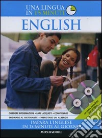 English. Impara l'inglese in 15 minuti al giorno. Con 2 CD Audio libro