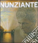 Nunziante. Opere 1975-2007. Ediz. illustrata libro