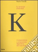 Le strategie di Kleitias. Composizione e programma figurativo del vaso François. Ediz. illustrata libro