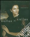 Callas by Callas. Gli scritti segreti dell'artista più grande libro