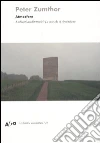 Atmosfere. Ambienti architettonici. Le cose che ci circondano. Ediz. illustrata libro di Zumthor Peter