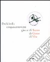 Dodicimilacinquecentoventi giorni di Teatro di Gioco di Vita. Ediz. illustrata libro