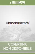 Unmonumental libro