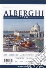 Alberghi 2008. Ediz. illustrata libro