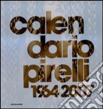 Calendario Pirelli 1964-2007. Ediz. illustrata