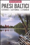Paesi baltici. Estonia, Lettonia, Lituania libro