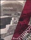 Archeologia a Roma Termini. Ediz. illustrata libro