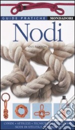 Nodi. Ediz. illustrata libro