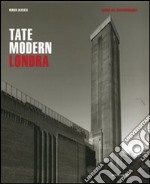 Tate Modern. Londra. Ediz. illustrata