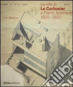 Le ville di Le Corbusier e Pierre Jeanneret (1920-1930). Ediz. illustrata