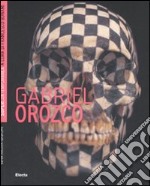 Gabriel Orozco. Ediz. illustrata