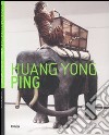 Huang Yong Ping. Ediz. illustrata libro