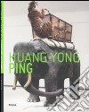 Huang Yong Ping. Ediz. inglese libro di Martini Vittoria Bonami F. (cur.)