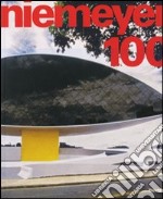 Niemeyer 100. Catalogo della mostra (Torino, 26 giugno-30 settembre 2008). Ediz. illustrata libro