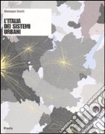 L`Italia dei sistemi urbani libro usato