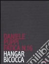 Daniele Puppi. Fatica n. 16. Hangar Bicocca. Catalogo della mostra (Milano, 30 gennaio-7 marzo 2008). Ediz. illustrata libro