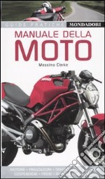 Manuale della moto. Ediz. illustrata