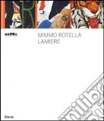 Mimmo Rotella. Lamiere. Ediz. italiana e inglese libro