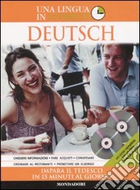 Deutsch. Impara il tedesco in 15 minuti al giorno. Con 2 CD Audio libro