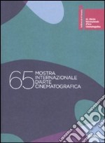 La Biennale di Venezia. 65ª mostra internazionale d'arte cinematografica. Ediz. italiana e inglese libro