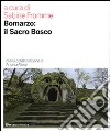 Bomarzo: il sacro bosco. Ediz. illustrata libro