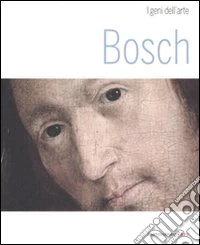 Bosch. Ediz. illustrata