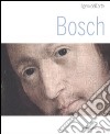 Bosch. Ediz. illustrata libro