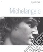 Michelangelo. Ediz. illustrata