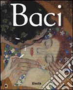 Baci. Ediz. illustrata libro