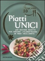 Oggi cucino io. Piatti unici libro