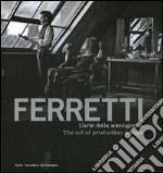 Ferretti. L'arte della scenografia. Ediz. italiana e inglese