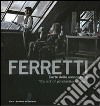 Ferretti. L'arte della scenografia. Ediz. italiana e inglese libro