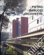 Pietro Barucci architetto. Ediz. italiana e inglese