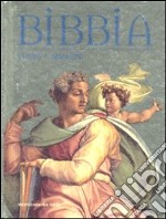 Bibbia. Storie e immagini. Ediz. illustrata
