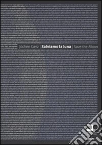 Salviamo la luna-Save the Moon. Ediz. illustrata