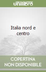 Italia nord e centro libro